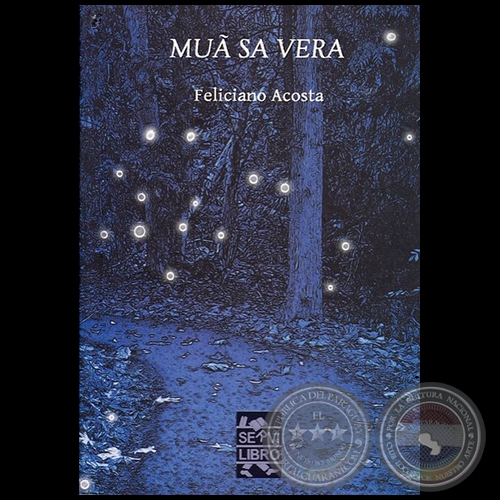 MUÃ SA VERA - Autor: FELICIANO ACOSTA ALCARAZ - Año 2016